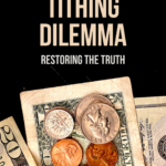 Tithing Dilemma: Restoring the Truth