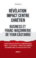 Révélation sur Impact Centre Chrétien_Business et Franc-maçonnerie de Yvan Castanou – Février 2024 VDEF
