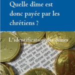 L’identification des dîmes – quelle dîme est donc payée par les chrétiens