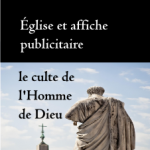 Église et affiche publicitaire : le culte de l’Homme de Dieu ?