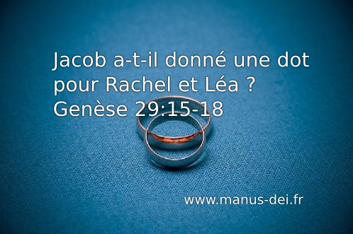 Jacob a-t-il donné une dot pour Rachel et Léa ?